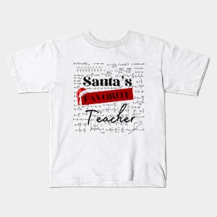 Santa Claus's favorite teacher Kids T-Shirt